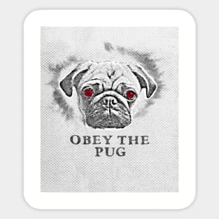 Obey The Pug Sticker